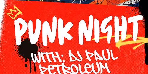 Punk Night with DJ Paul Petroleum