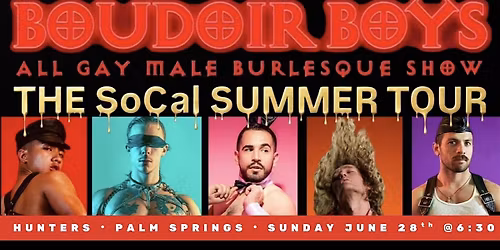 BOUDOIR BOYS - All Gay Male Burlesque Show