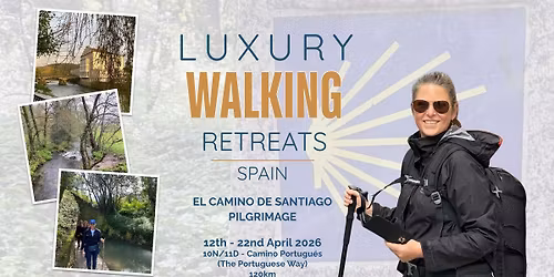 El Camino Luxury Mindful Walking Retreat ~ April 2026