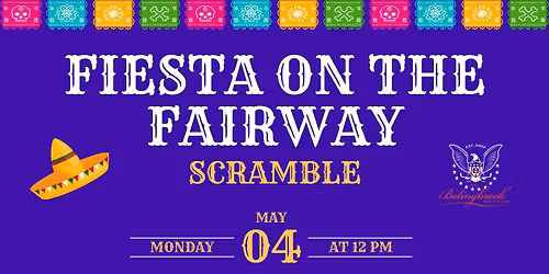 Fiesta on the Fairway Scramble