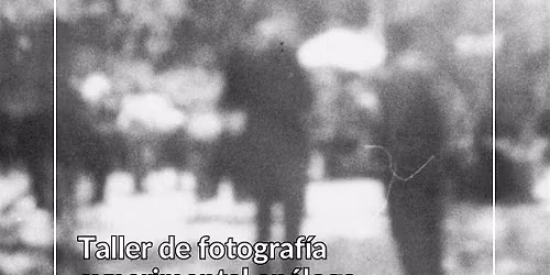 TALLER DE FOTOGRAF\u00cdA EXPERIMENTAL AN\u00c1LOGA