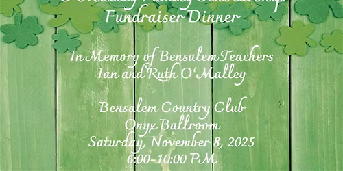 O'Malley Family Scholarship Fundraiser Dinner