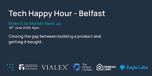 Tech Happy Hour \u2013 Closing the gap between building a product and getting it