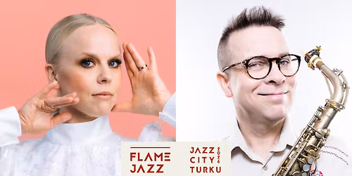 Flame Jazz: Aili Ikonen & Jukka Perko \u2013 Klasstet