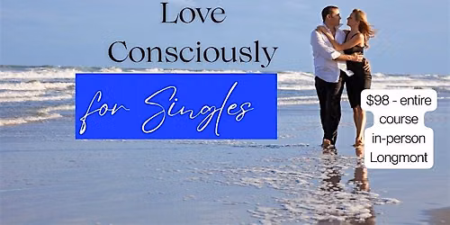 Opening to Love, Consciously