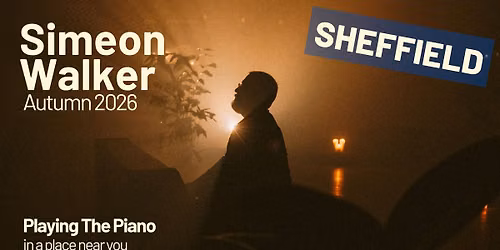 Simeon Walker - Live in Sheffield
