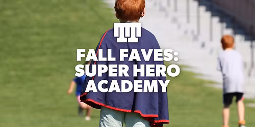 Fall Faves: Super Hero Academy