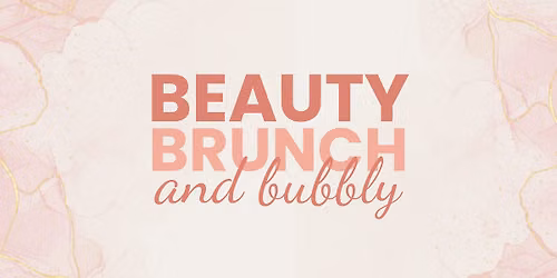 Beauty, Brunch & Bubbly
