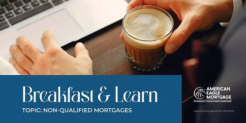 Breakfast and Learn: Non-QM