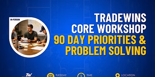 Lunch Workshop: 90-Day Priorities and Problem Solving