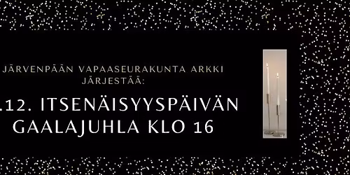 Itsen\u00e4isyysp\u00e4iv\u00e4n gaalajuhla J\u00e4rvenp\u00e4\u00e4n Arkilla 6.12. klo 16