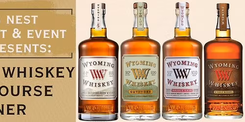 Wyoming Whiskey Four Course Dinner (TICKETED EVENTS)