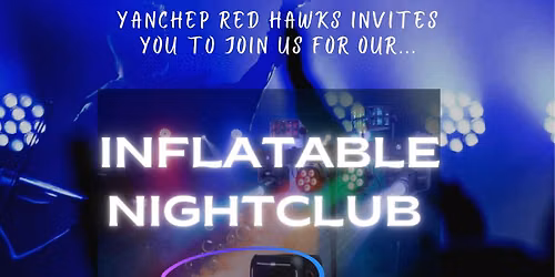 Yanchep Red Hawks Inflatable Nightclub Party \ud83e\udea9\ud83d\udd25\ud83e\udd85
