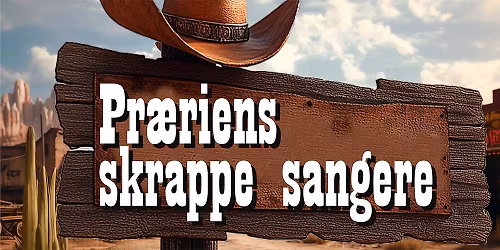 Pr\u00e6riens Skrappe Sangere | Musikhuset Esbjerg