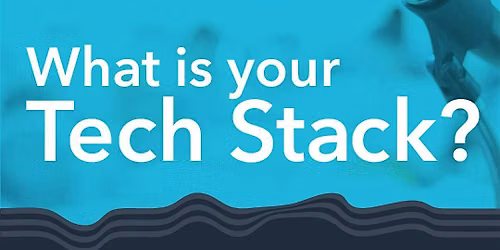 What's Your Tech Stack?