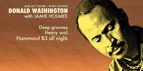 Hammond B3 Blues night with Don Washinton and Jamie Holmes