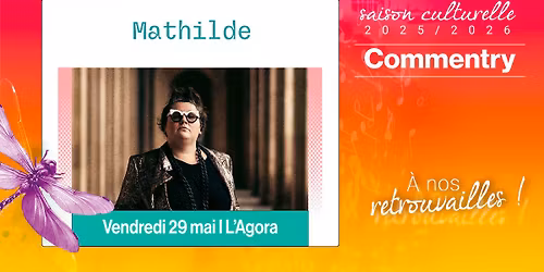 Mathilde \u00e0 l'Agora - Commentry