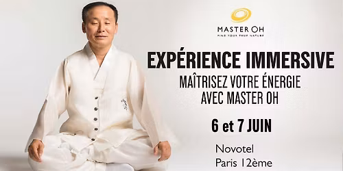 Experience immersive  avec Master Oh