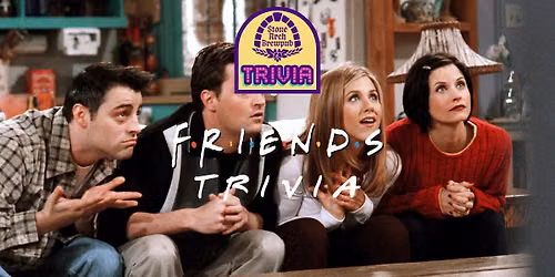 Friends Trivia - Stone Arch Brewpub