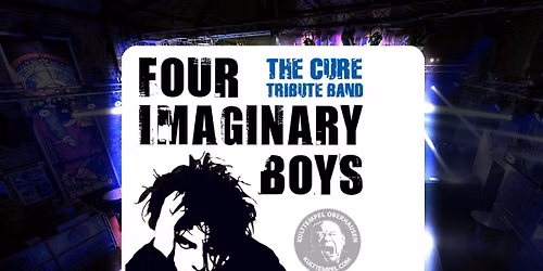 Four Imaginary Boys - The Cure Tribute Band