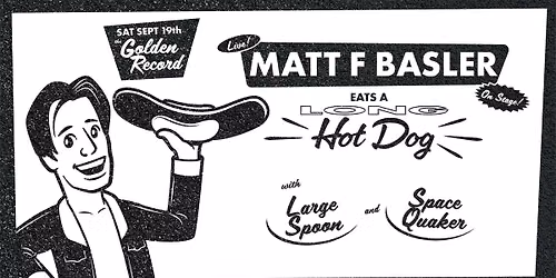Matt F Basler: Eats a Long Hot Dog (On Stage)