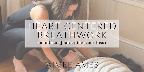 Heart Centered Breathwork - A Journey Into the Heart