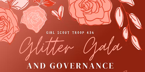 Glitter, Gala, & Governance - Hosted by Troop 436