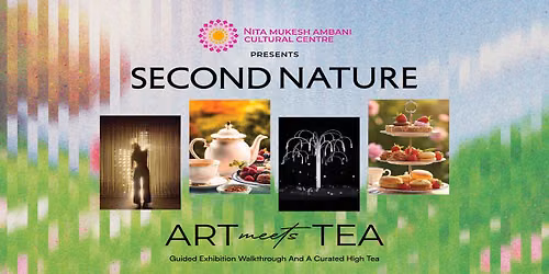 ART meets TEA: Second Nature