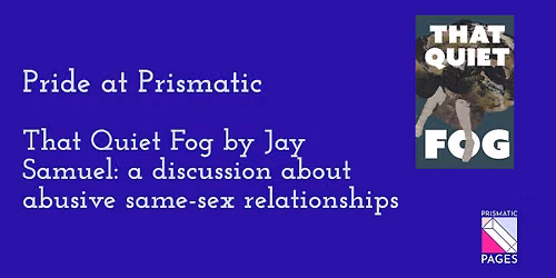Pride at Prismatic: Depicting and discussing abusive same-sex relationships in literature and beyond