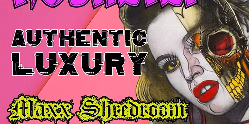 Nosretep, Authentic Luxury, Maxx Shredroom