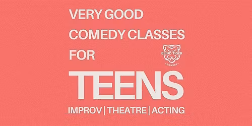 A Very Good Improv Class for Teens with Allie Tuesdays starting Feb 3