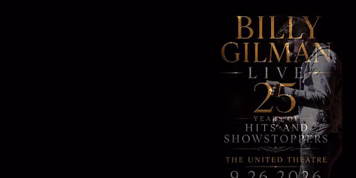 Billy Gilman: 25 Years of Hits & Showstoppers