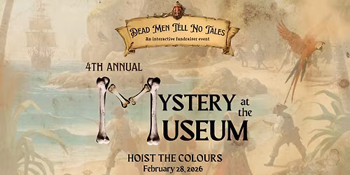 Mystery At The Museum: Dead Men Tell No Tales