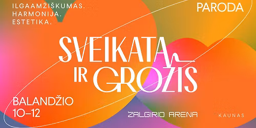 Paroda \u201eSveikata ir gro\u017eis 2026"