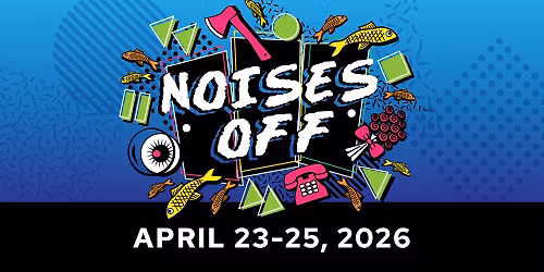 NOISES OFF - Westfield Spring Play