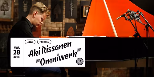 [I'm Free : Concert gratuit] Aki Rissanen - "Omniwerk" au P\u00e9riscope