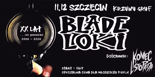 11.12  BLADE LOKI w Szczecinie + go\u015b\u0107