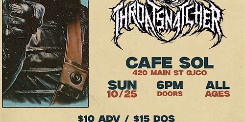 Hashtronaut, Borne of Execration, & Throatsnatcher @ Cafe Sol