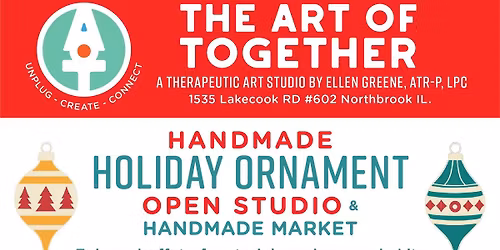 The Art of Together: Holiday Ornament Open Studio and Handmade Market by Ellen Greene