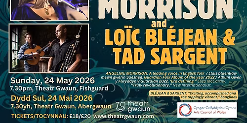 Angeline Morrison\/ Lo\u00efc Bl\u00e9jean & Tad Sargent - Fishguard Folk Festival~G\u0175yl Werin Abergwaun