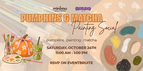 PUMPKINS & MATCHA: PAINTING SOCIAL | Girlhood ATX