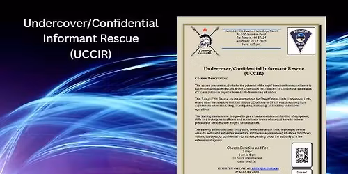 Undercover\/Confidential Informant Rescue (UCCIR)