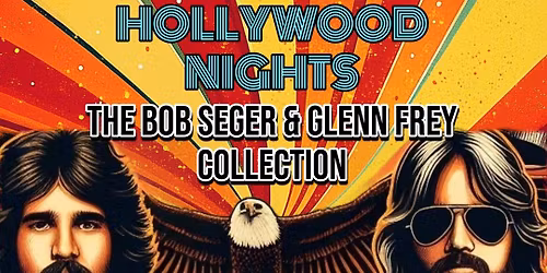 "HOLLYWOOD NIGHTS" THE BOB SEGER & GLEN FRY COLLECTION