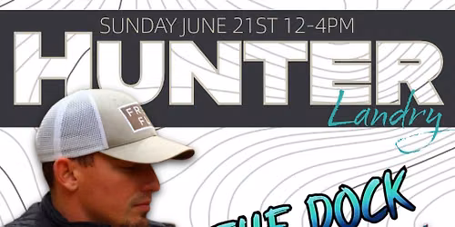 Live Music w\/ Hunter Landry @ THE DOCK Bar & Grill