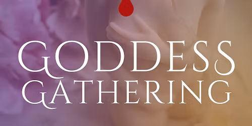 Goddess Gathering - Monthly on First Mondays
