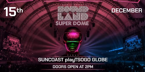 SOUNDLAND SUPERDOME