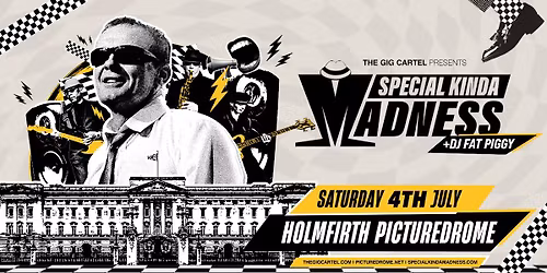 Special Kinda Madness \/\/ Holmfirth Picturedrome