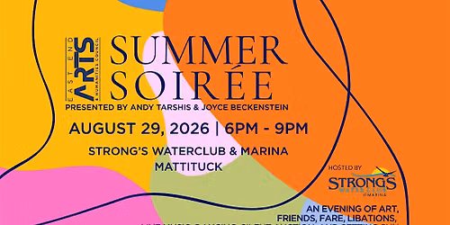 East End Arts Council Summer Soir\u00e9e Benefit