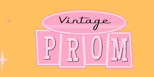 Fourth Annual Vintage Prom Fundraiser