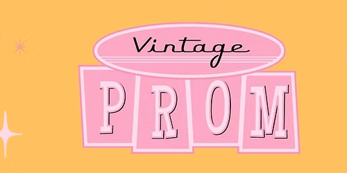 Fourth Annual Vintage Prom Fundraiser